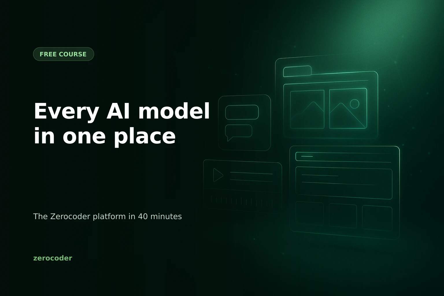 Course "Zerocoder Platform Free Course — All AI Models in One Place" — Zerocoder Academy