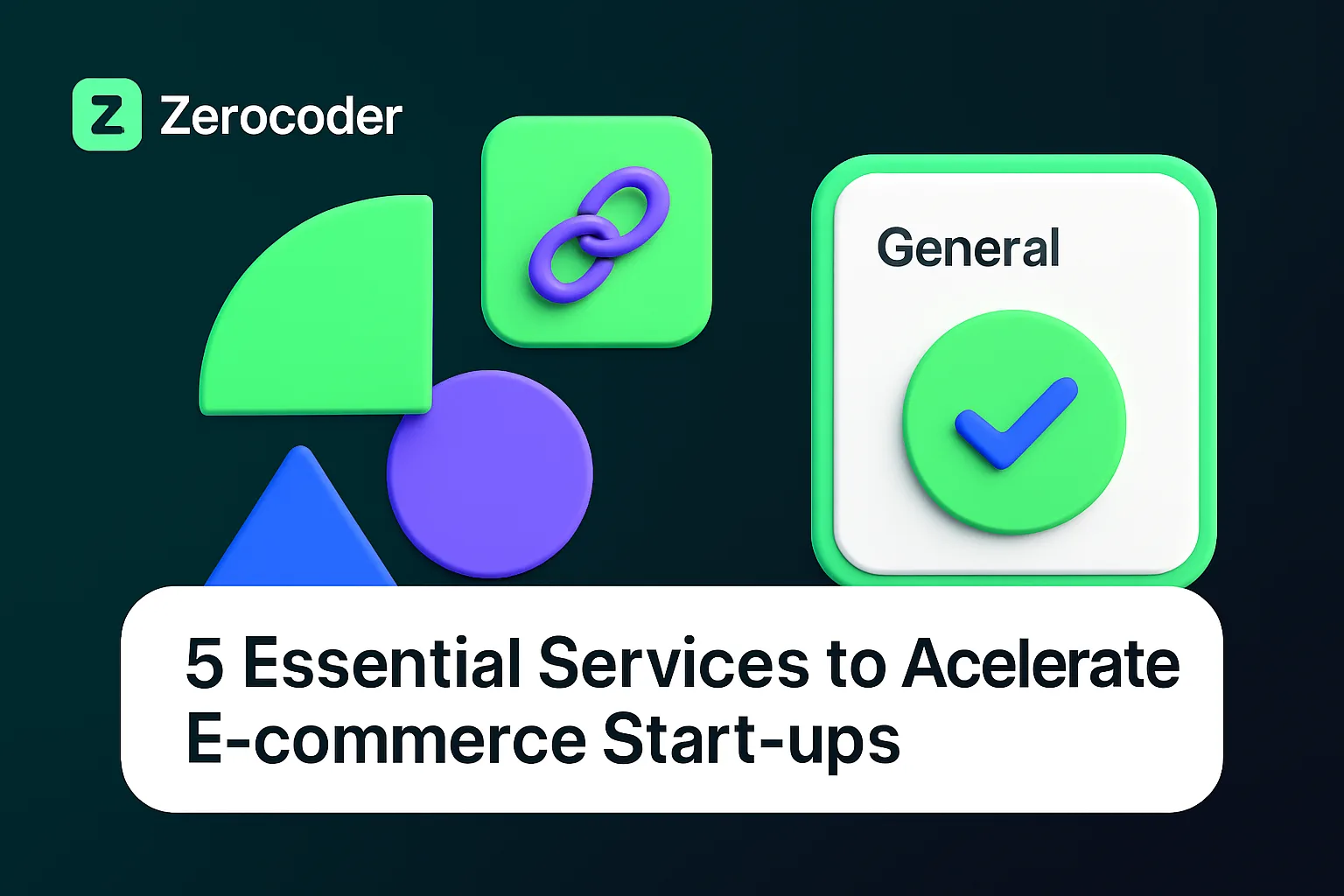 5 Must-Have Services for E-commerce Start-ups Growth | Zerocoder