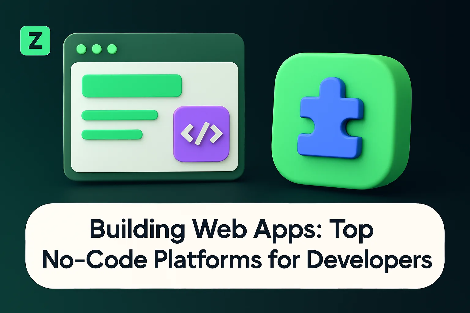 Build Web Apps with Top No-Code Platforms | Zerocoder